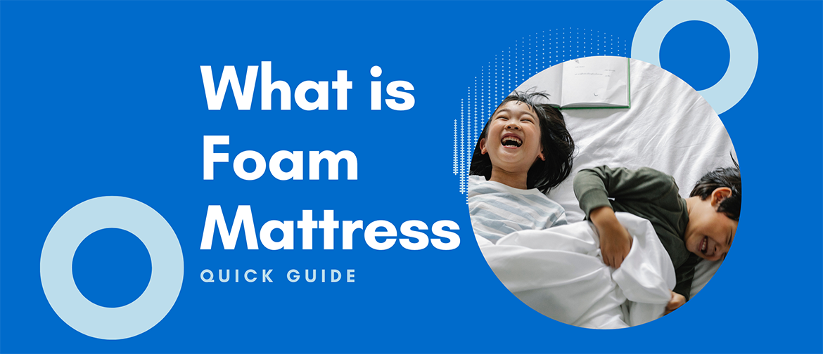 What is a Foam Mattress?