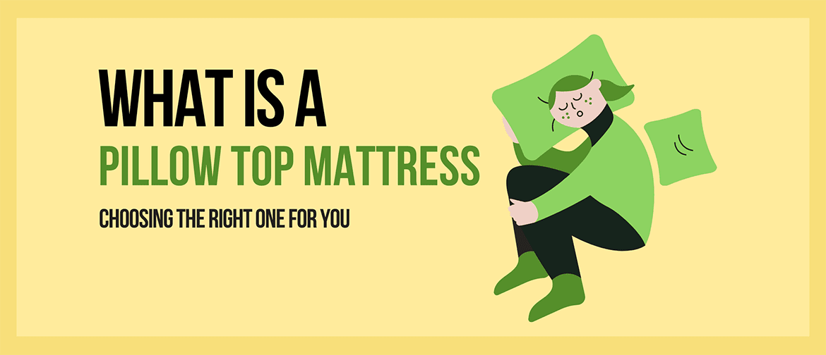 What is a Pillow Top Mattress?